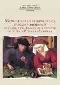 Mercaderes y financieros vascos y riojanos en Castilla y en Europa en el tránsito de la Edad Media a la 