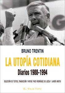 La utopía cotidiana "Diarios 1988-1994"