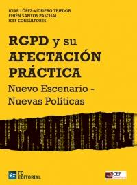 RGPD y su afectación práctica "Nuevo escenario - nuevas políticas "