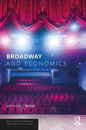 Broadway and Economics "Economic Lessons from Show Tunes"