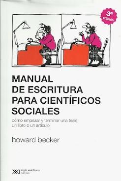 Manual de escritura para científicos sociales "Cómo empezar y terminar una tésis, un libro o un artículo"