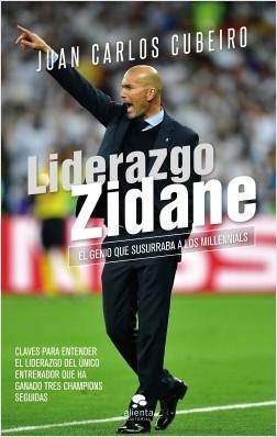 Liderazgo Zidane "El genio que susurraba a los millennials"