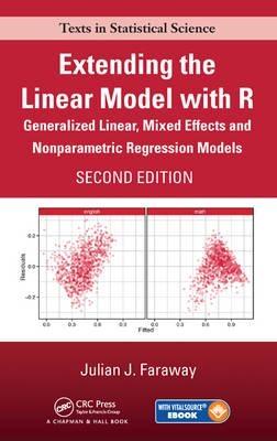Extending the Linear Model With R "Generalized Linear, Mixed Effects and Nonparametric Regression Models "