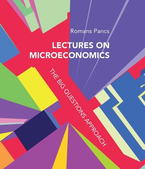 Lectures on Microeconomics  "The Big Questions Approach "