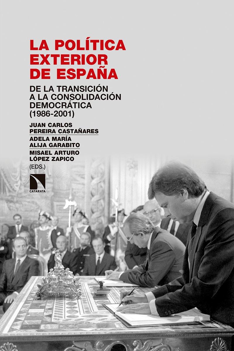 La política exterior de España "De la transición a la consolidación democrática (1986-2001)"