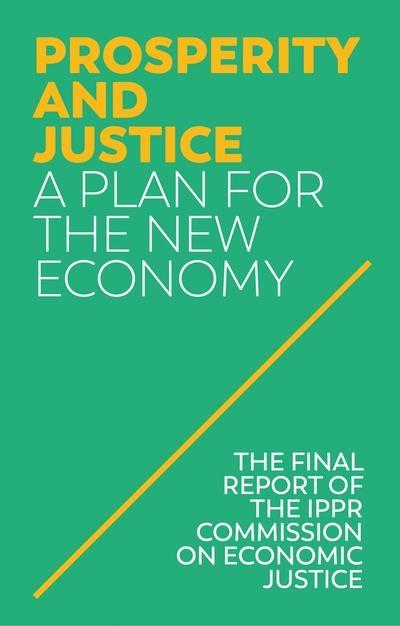 Prosperity and Justice "A Plan for the New Economy"