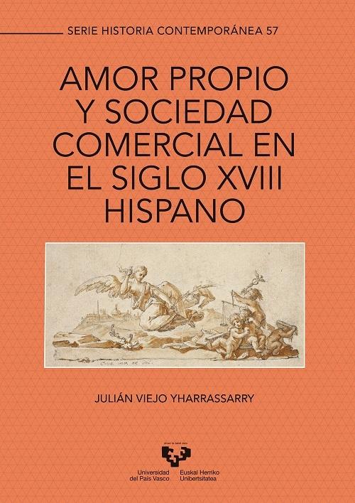 Amor propio y sociedad comercial en el siglo XVIII hispano