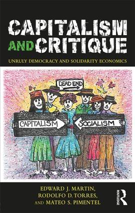 Capitalism and Critique "Unruly Democracy and Solidarity Economics"