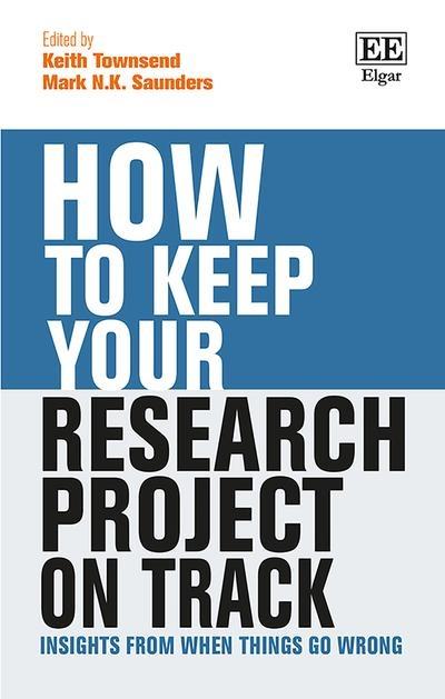 How to Keep Your Research Project on Track  "Insights from When Things Go Wrong "
