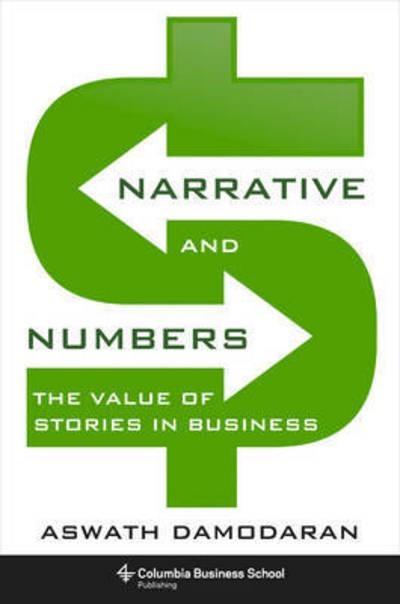 Narrative and Numbers "The Value of Stories in Business"