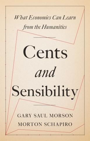 Cents and Sensibility "What Economics Can Learn from the Humanities"