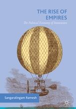 The Rise of Empires "The Political Economy of Innovation"