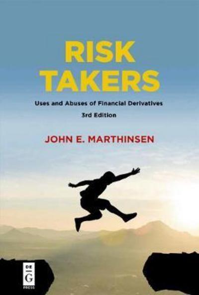 Risk Takers "Uses and Abuses of Financial Derivatives "
