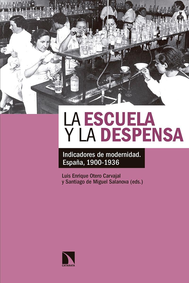 La escuela y la despensa "Indicadores de modernidad. España 1900-1936"