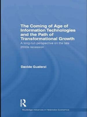 The Coming of Age of Information Technologies and the Path of Transformational Growth  "A Long Run Perspective on the 2000S Recession"
