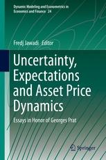 Uncertainty, Expectations and Asset Price Dynamics "Essays in Honor of Georges Prat"