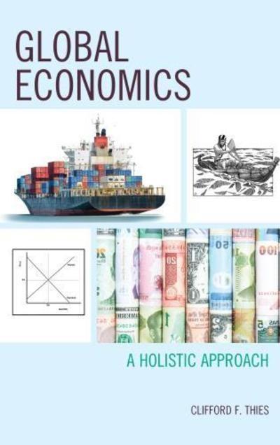 Global Economics "A Holistic Approach"