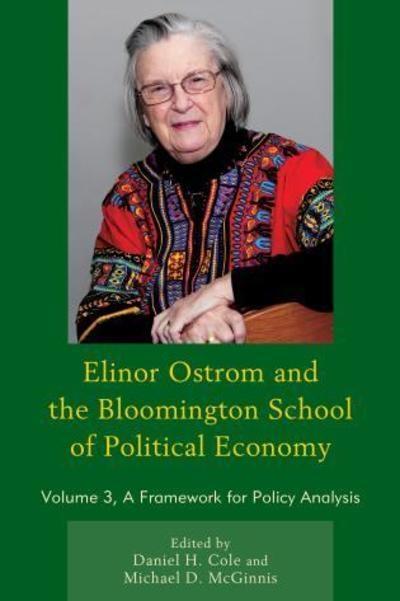 Elinor Ostrom and the Bloomington School of Political Economy Vol.3 "A Framework for Policy Analysis "