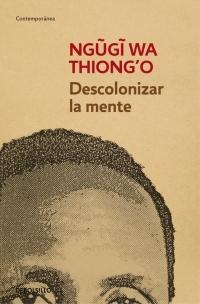 Descolonizar la mente "La política lingüística de la literatura africana"