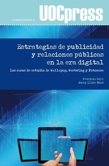 Estrategias de publicidad y relaciones públicas en la era digital "Los casos de estudio de Wallapop, Westwing y Fotocasa"