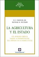 La agricultura y el Estado "Un análisis crítico sobre la intervención del Estado en la agricultura "