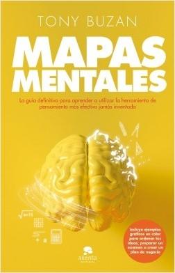 Mapas mentales "La guía definitiva para aprender a utilizar la herramienta de pensamiento más efectiva jamás inventada"