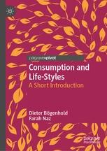 Consumption and Life-Styles "A Short Introduction"