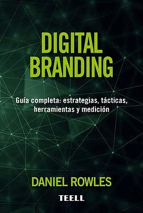 Digital Branding "Guía completa: estrategias, tácticas, herramientas y medición"