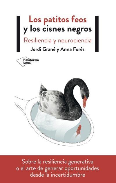 Los patitos feos y los cisnes negros "Resiliencia y neurociencia"