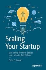 Scaling Your Startup "Mastering the Four Stages from Idea to $10 Billion"