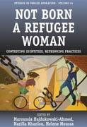 Not born a refugee woman "Contesting Identities, Rethinking Practices"