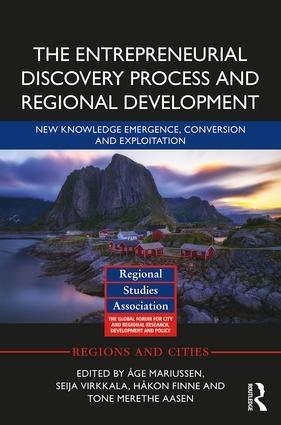 The Entrepreneurial Discovery Process and Regional Development "New Knowledge Emergence, Conversion and Exploitation"