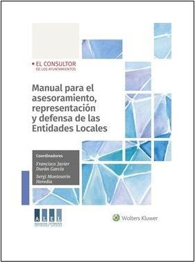 Manual para el Asesoramiento, representación y defensa de las Entidades Locales
