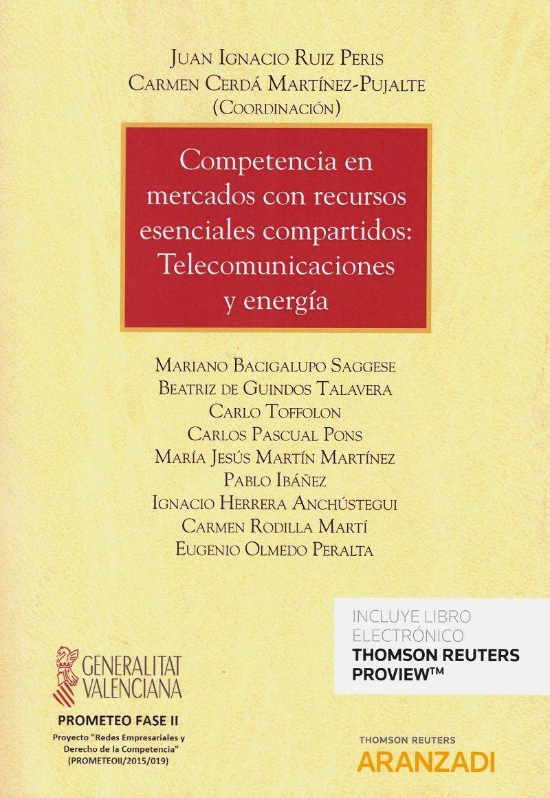 Competencia en Mercados con Recursos Esenciales Compartidos: Telecomunicaciones y Energía
