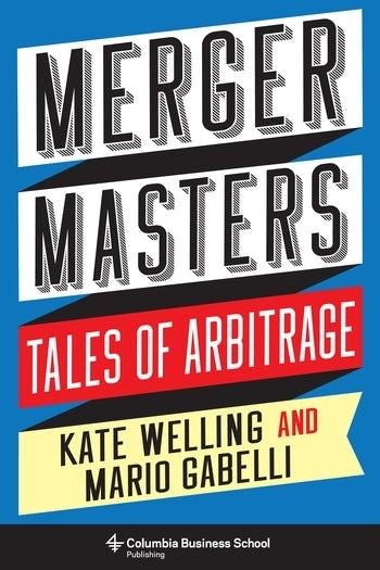 Merger Masters "Tales of Arbitrage"