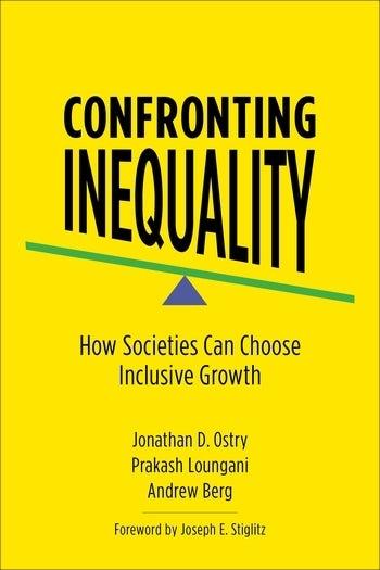 Confronting Inequality "How Societies Can Choose Inclusive Growth"
