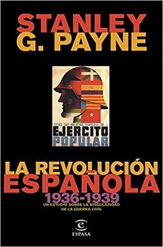 La revolución española "1936-1939 Un estudio sobre la singularidad de la Guerra "