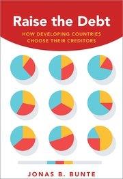 Raise the Debt "How Developing Countries Choose Their Creditors"