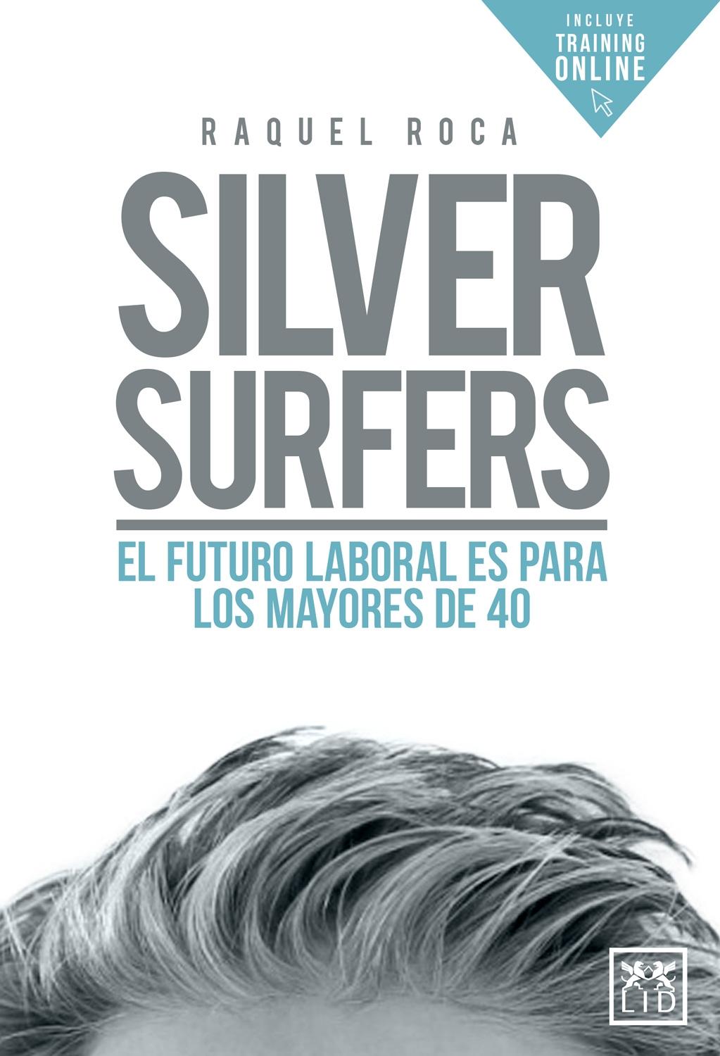 Silver Surfers "El futuro laboral es para los mayores de 40"