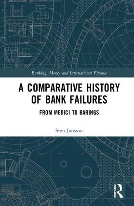 A Comparative History of Bank Failures "From Medici to Barings"