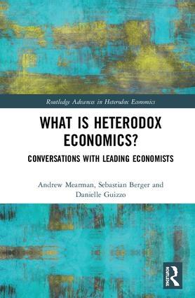 What is Heterodox Economics? "Conversations with Leading Economists"