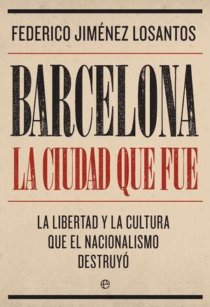 Barcelona "La ciudad que fue"