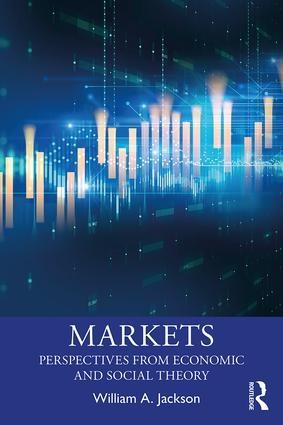 Markets "Perspectives from Economic and Social Theory"