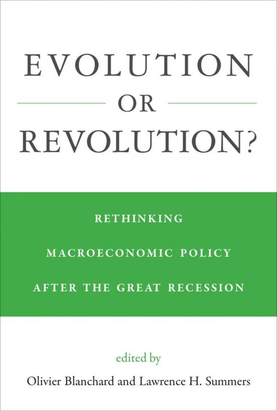 Evolution or Revolution? "Rethinking Macroeconomic Policy after the Great Recession"