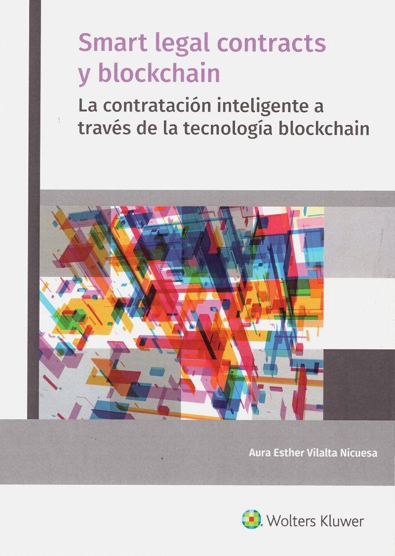 Smart Legal Contracts y Blockchain "Contratación Inteligente a través de la Tecnología Blockchain "