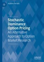 Stochastic Dominance Option Pricing "An Alternative Approach to Option Market Research"