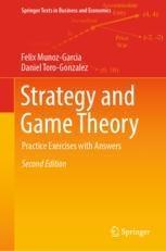 Strategy and Game Theory "Practice Exercises with Answers"