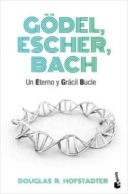 Godel, Escher, Bach "Un eterno y grácil bucle"