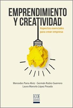 Emprendimiento y creatividad "Aspectos esenciales para crear empresa"