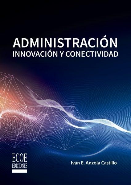 Administración "Innovación y conectividad"